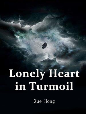 cover image of Lonely Heart in Turmoil